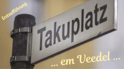 Filmpremiere „Takuplatz em Veedel“ – Der neue Film von Bruno Neurath-Wilson!